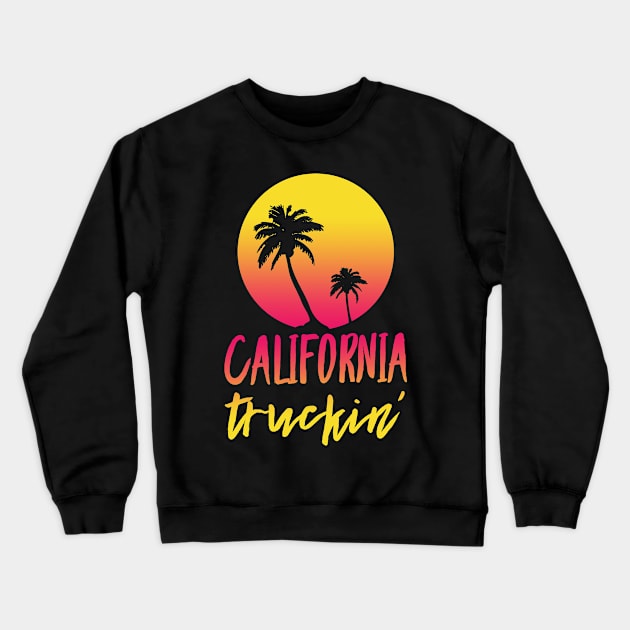 California Truckin 18 Wheeler Trucker Retro Sunset Palmtree 80s Crewneck Sweatshirt by TruckerJunk